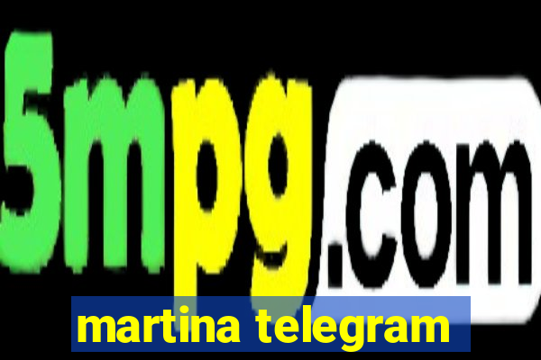 martina telegram